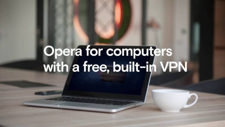 Opera browser now comes with inbuilt VPN